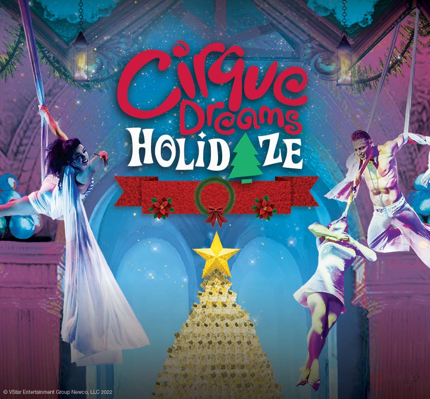 Cirque Dreams Holidaze Friday, Dec 2, 2022 730 PM CBUSArts