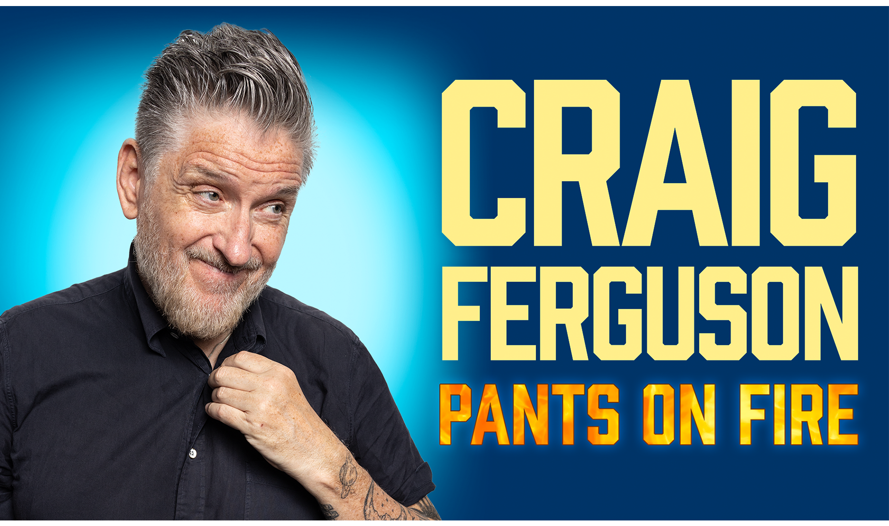 More Info for Craig Ferguson: Pants on Fire