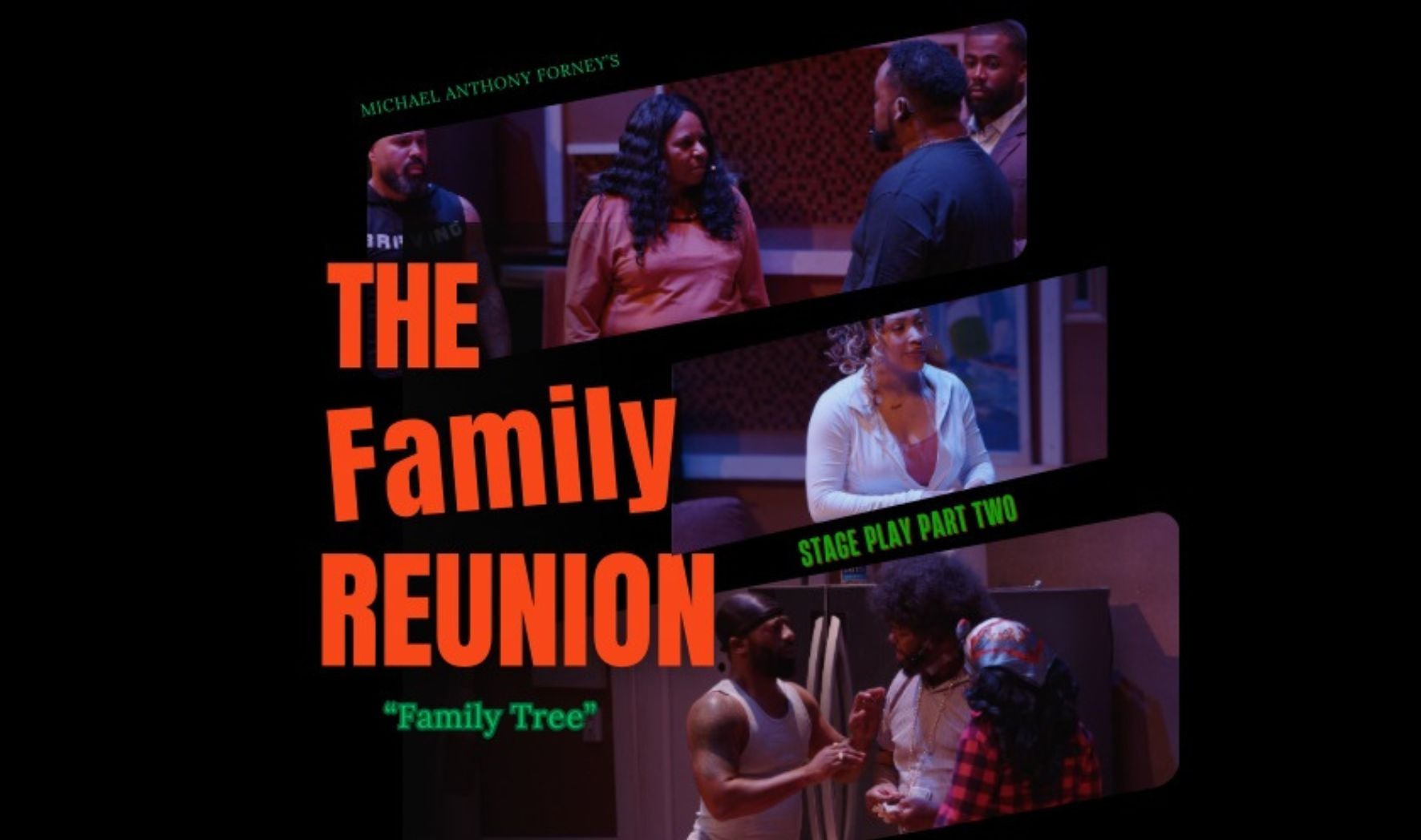 More Info for Michael Anthony Forney's "The Family Reunion" Part Two